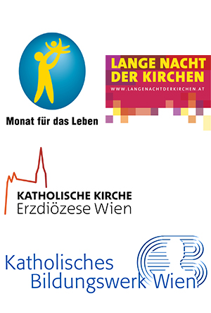 Eine Kooperation der Kategorialen Seelsorge der Erzdiözese Wien - Monat für das Leben, Lange Nacht der Kirchen und Katholischem Bildungswerk Wien.
